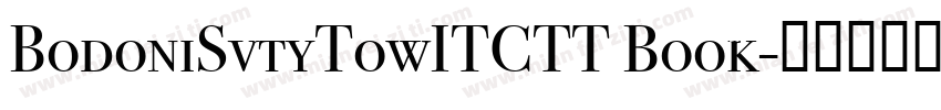 BodoniSvtyTowITCTT Book字体转换